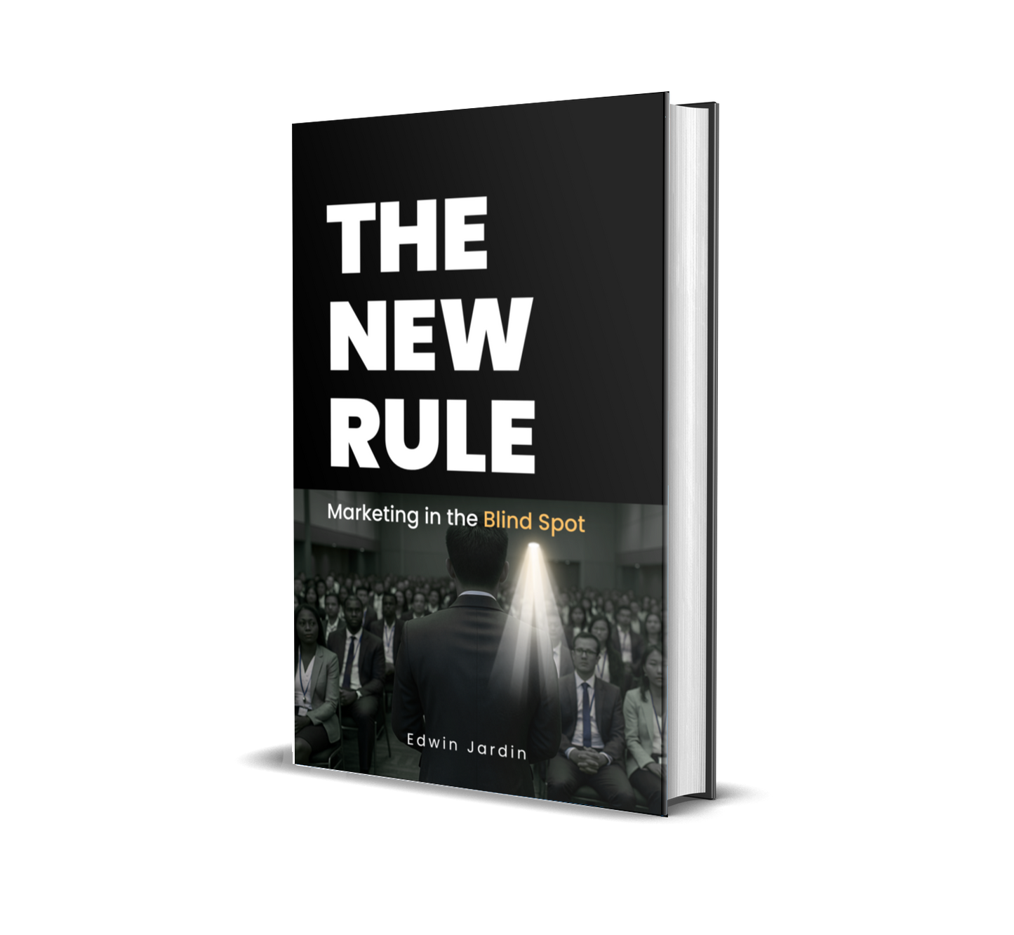 The New Rule - Marketing in the Blind Spot